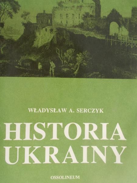 Serczyk Władysław A. - Historia Ukrainy