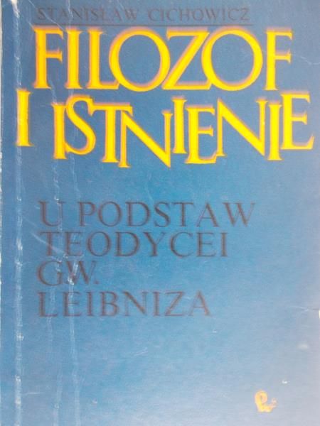 Cichowicz Stanisław - Filozof i istnienie