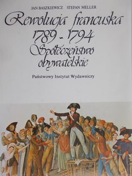 Baszkiewicz J. - Rewolucja francuska 1789- 1794