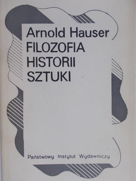 Hauser Arnold - Filozofia historii sztuki