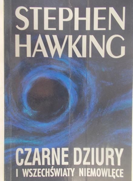 Hawking Stephen - Czarne dziury i wszechświaty niemowlęce