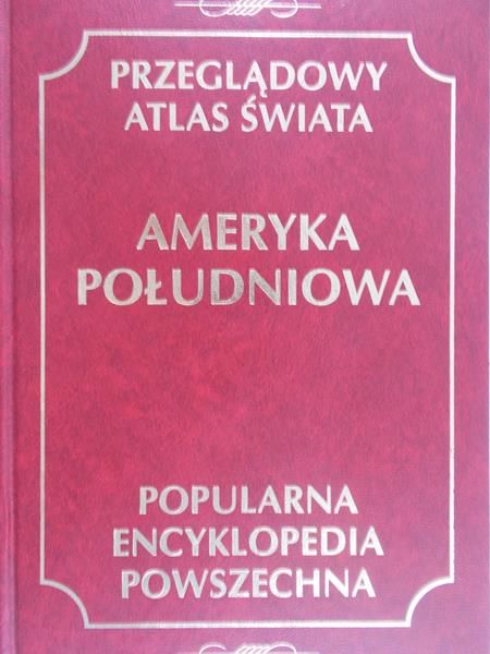 Mydel Rajmund (red.) - Przeglądowy Atlas Świata: Ameryka Południowa
