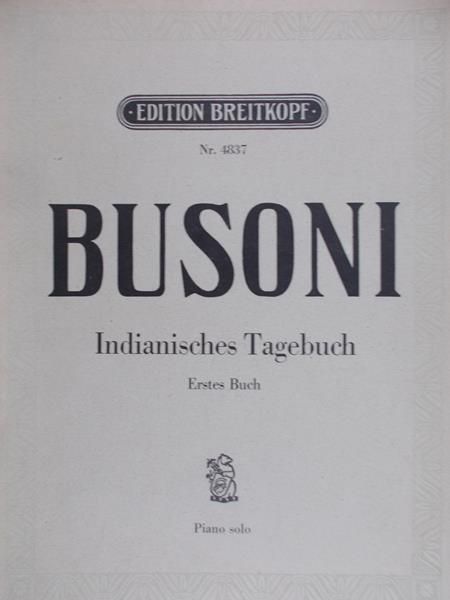 Busoni Ferruccio - Indianisches Tagesbuch, 1916