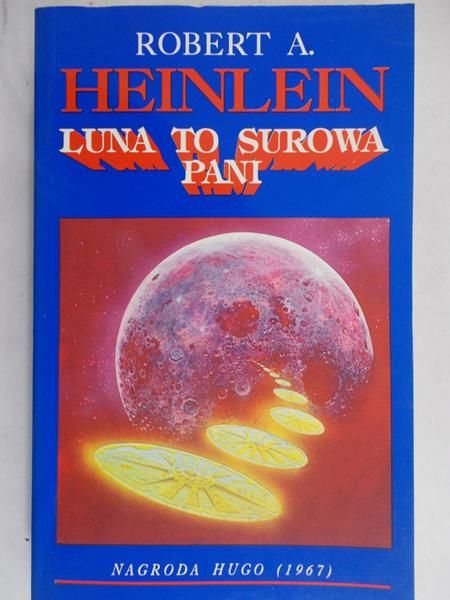 Heinlein Robert  - Luna to surowa pani