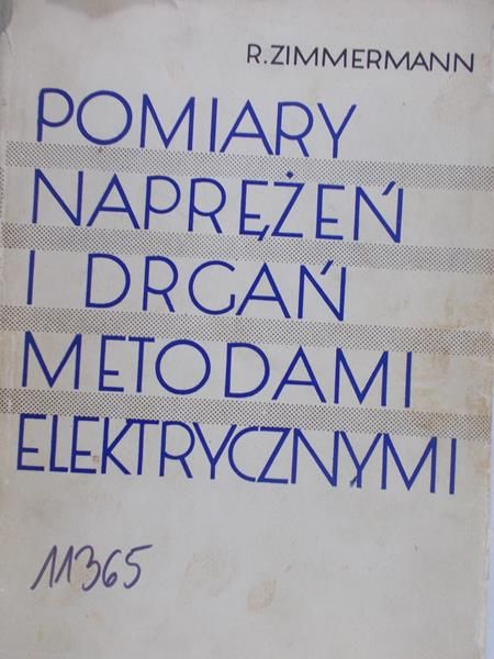 Zimmermann R. - Pomiary naprężeń i drgań metodami elektrycznymi