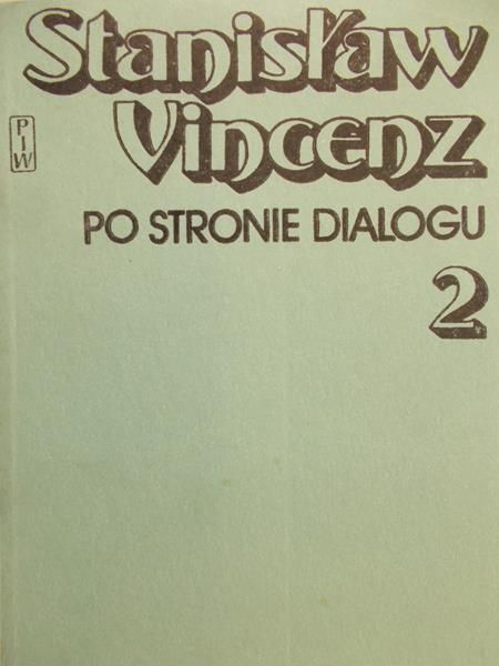 Vincenz Stanisław - Po stronie dialogu, Tom II