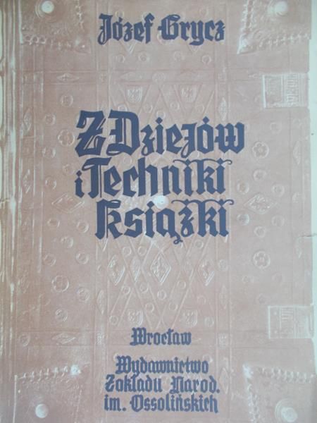 Grycz Józef - Z dziejów i techniki książki