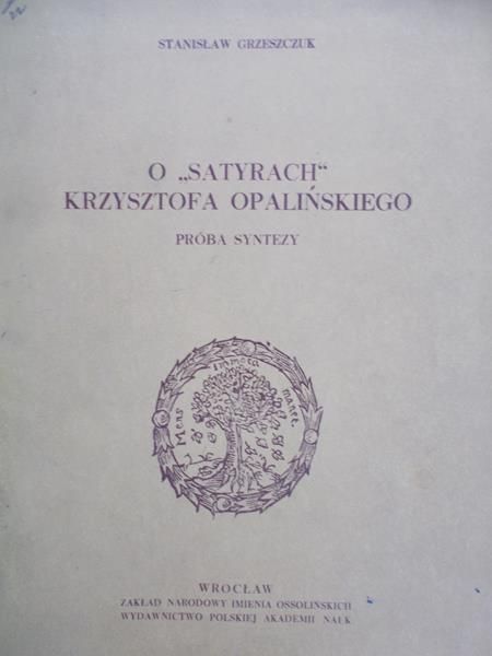 Grzeszczuk Stanisław - O satyrach Krzysztofa Opalińskiego