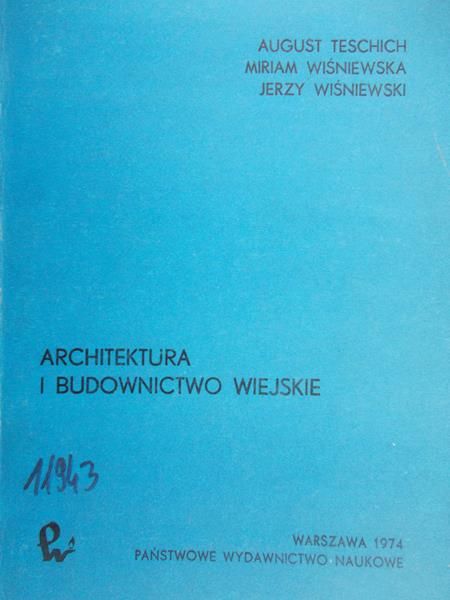 Teschich August - Architektura i budownictwo wiejskie