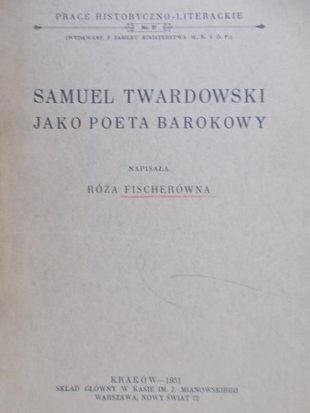 Fisherówna Róża - Samuel Twardowski jako poeta barokowy, 1931 r.