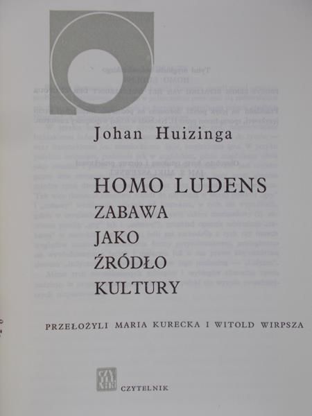 Huizinga Johan  - Homo ludens. Zabawa jako źródło kultury