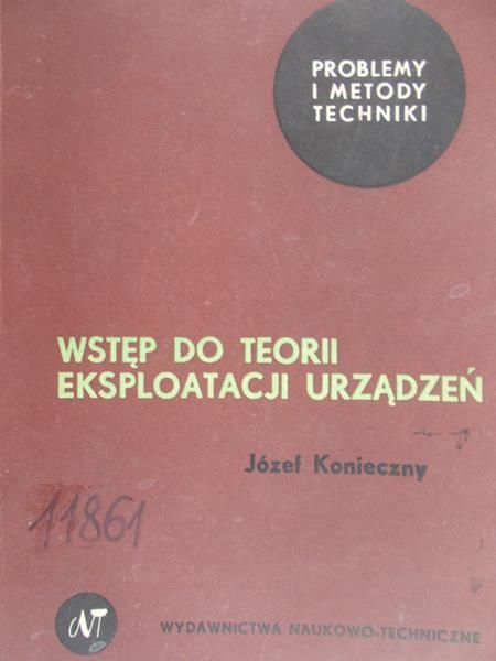 Konieczny Józef - Wstęp do teorii eksploatacji urządzeń