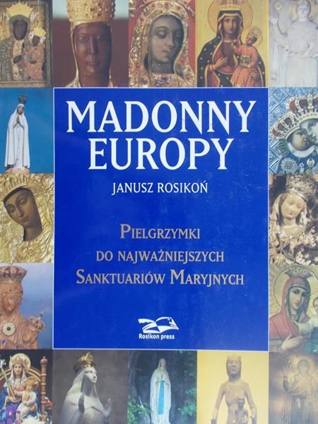 Rosikoń Janusz - Madonny Europy