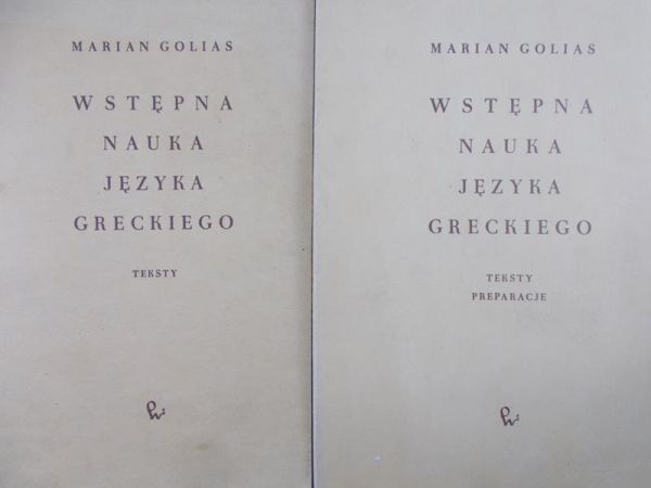 Golias Marian - Wstępna nauka języka greckiego teksty / Wstępna nauka języka greckiego teksty i preparacje