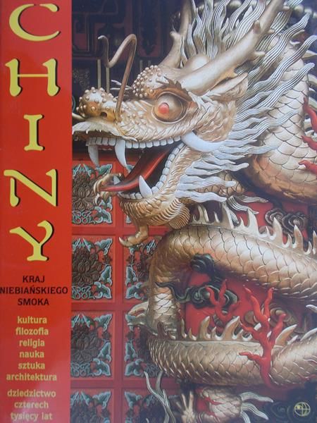 Shaughnessy Edward L. (red.)  - Chiny: kraj niebiańskiego smoka