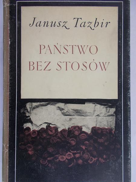 Tazbir Janusz - Państwo bez stosów