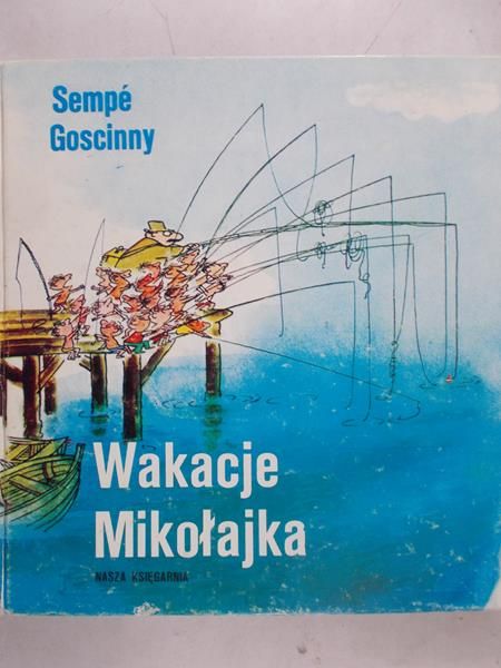 Goscinny Sempe- Wakacje Mikołajka