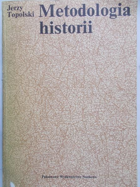 Topolski Jerzy - Metodologia historii