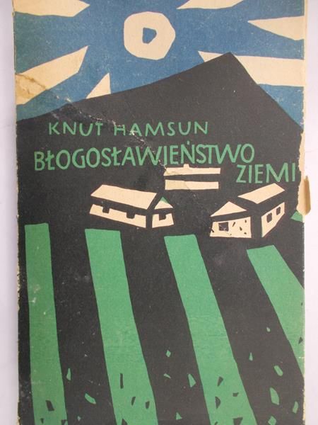 Hamsun Knut - Błogosławieństwo ziemi