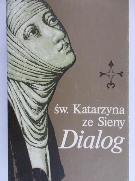 Św. Katarzyna ze Sieny - Dialog