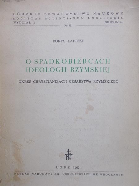 Łapicki Borys - O spadkobiercach ideologii rzymskiej