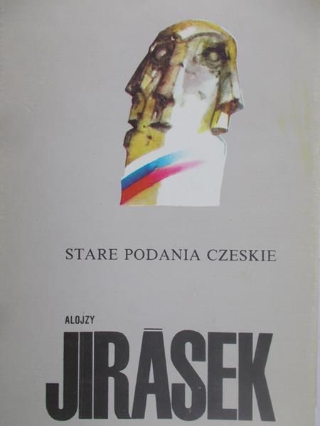 Jirasek Alojzy - Stare podania czeskie