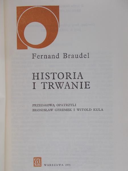 Braudel Fernand - Historia i trwanie