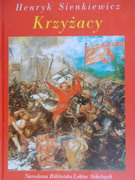 Sienkiewicz Henryk - Krzyżacy