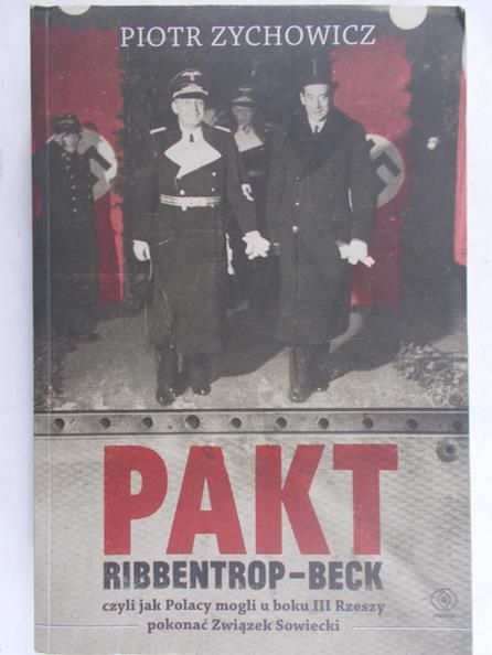 Zychowicz Piotr - Pakt Ribbentrop-Beck