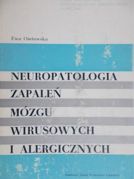Osetowska Ewa - Neuropatologia zapaleń mózgu wirusowych i alergicznych