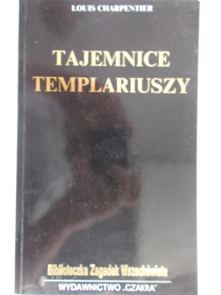 Charpentier Louis - Tajemnice Templariuszy