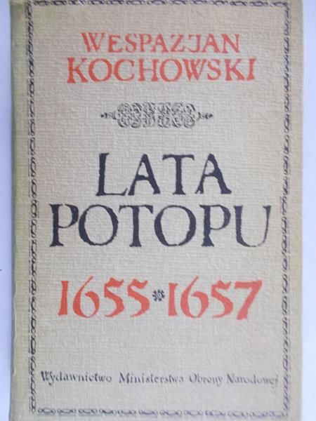 Kochowski Wespazjan - Lata potopu 1655-1657