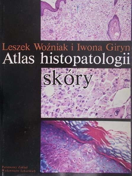 Woźniak Leszek - Atlas histopatologii skóry