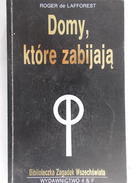 Lafforest de Roger - Domy, które zabijają