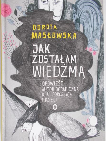 Masłowska Dorota - Jak zostałam wiedźmą