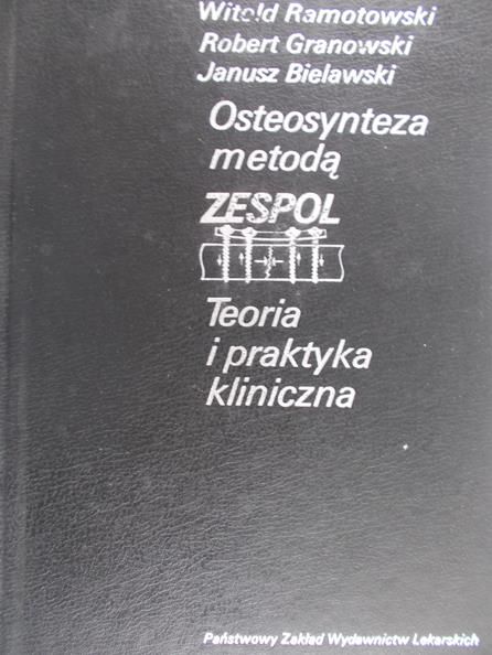 Ramotowski Witold - Osteosynteza metodą Zespol