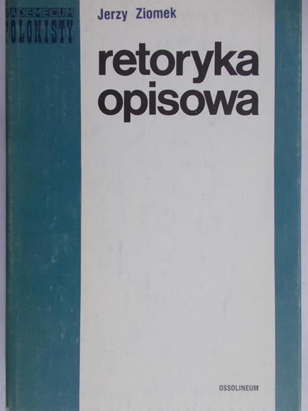 Ziomek Jerzy - Retoryka opisowa
