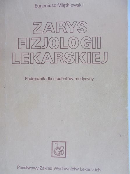 Miętkiewski Eugeniusz  - Zarys fizjologii lekarskiej