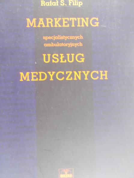 Rafał Filip - Marketing usług medycznych