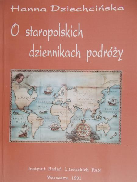 Dziechcińska Hanna - O staropolskich dziennikach podróży