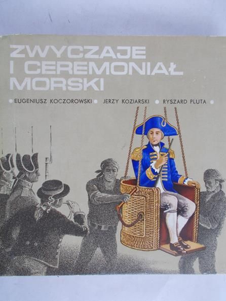 Koczorowski Eugeniusz - Zwyczaje i ceremoniał morski