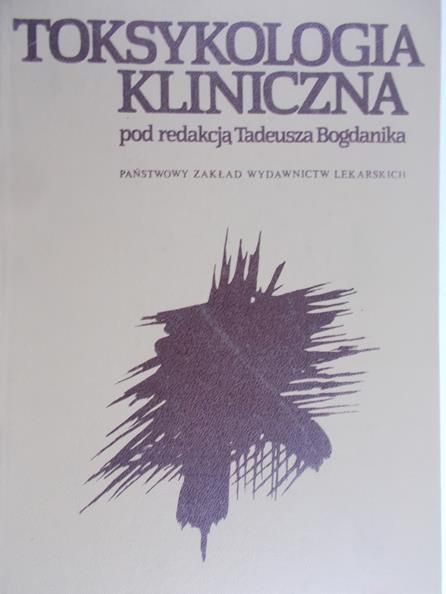 Bogdanik Tadeusz (red.) - Toksykologia kliniczna
