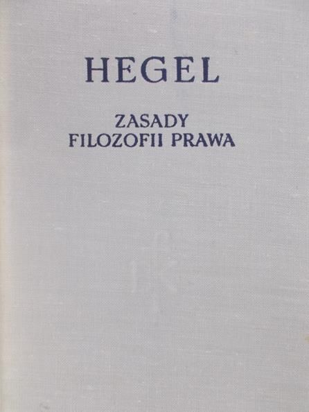 Hegel - Zasady filozofii prawa