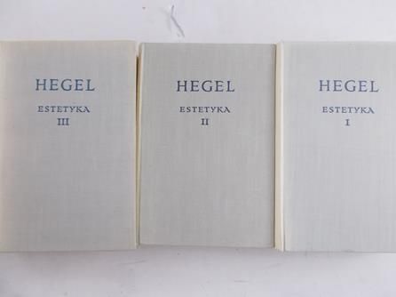 Hegel Georg - Estetyka, Tom I-III