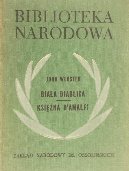 Webster John - Biała diablica/ Księżna d'Amalfi