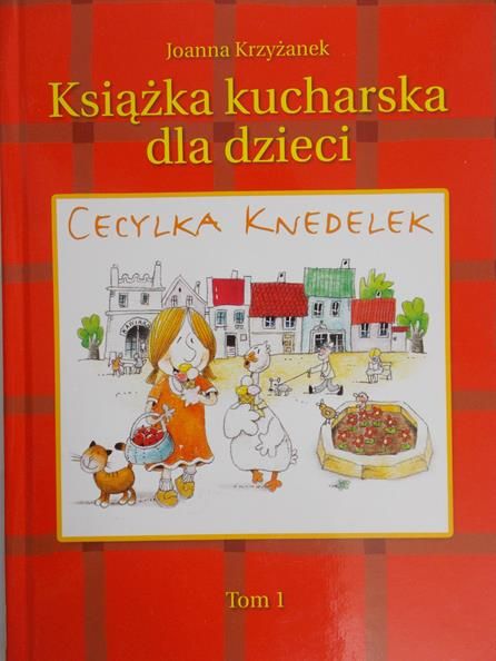 Krzyżanek Joanna - Książka kucharska dla dzieci
