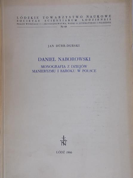 Durr-Durski Jan - Daniel Naborowski: Monografia z dziejów manieryzmu i baroku w Polsce