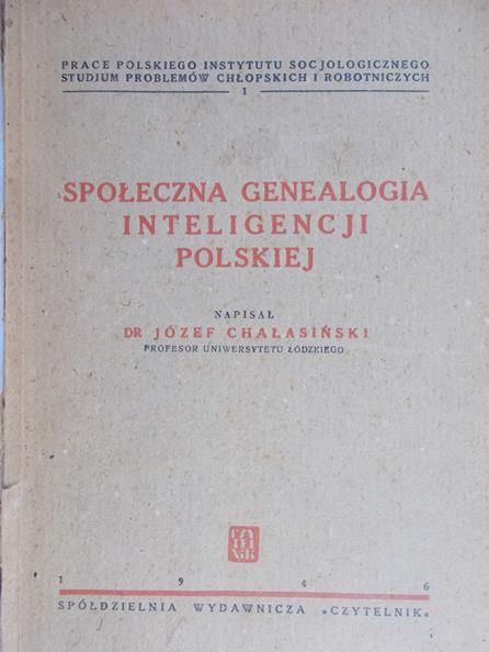 Chałasiński Józef - Społeczna genealogia inteligencji polskiej, 1946 r.