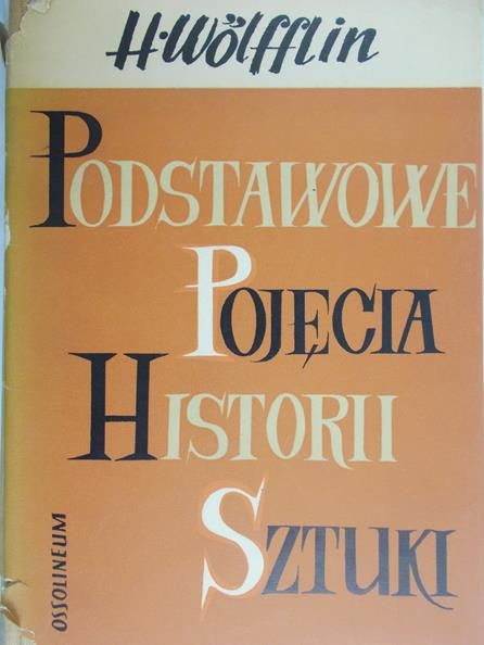 Wolfflin Henryk - Podstawowe pojęcia historii sztuki