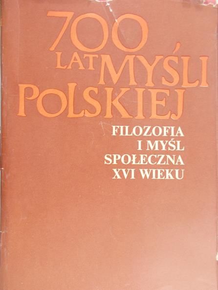 Domański Juliusz (opr.) - 700 lat myśli polskiej. Filozofia i myśl społeczna XIII-XV wieku